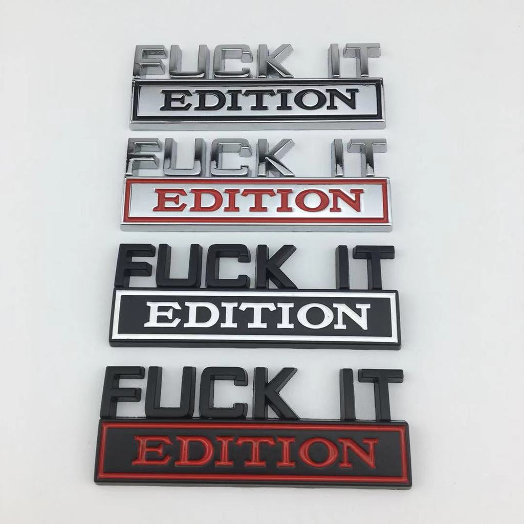 Fuck It Edition Funny Metal Emblem – Badgeslide